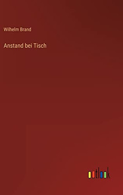 Anstand bei Tisch (German Edition)