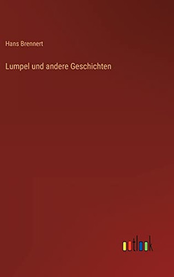 Lumpel und andere Geschichten (German Edition)