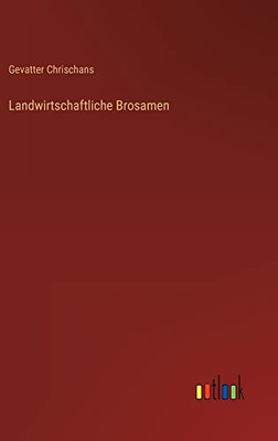 Landwirtschaftliche Brosamen (German Edition)