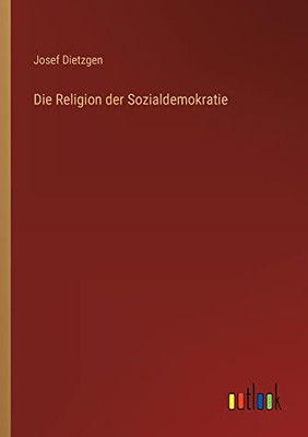 Die Religion der Sozialdemokratie (German Edition)