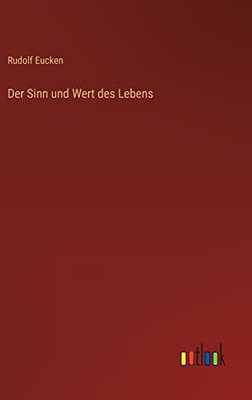 Der Sinn und Wert des Lebens (German Edition)