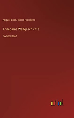 Annegarns Weltgeschichte: Zweiter Band (German Edition)