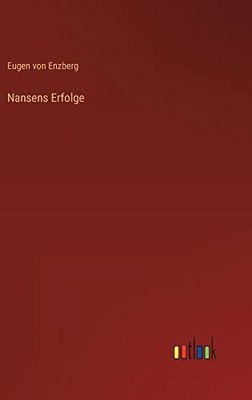 Nansens Erfolge (German Edition)