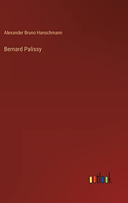 Bernard Palissy (German Edition)