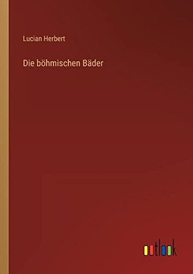 Die böhmischen Bäder (German Edition)