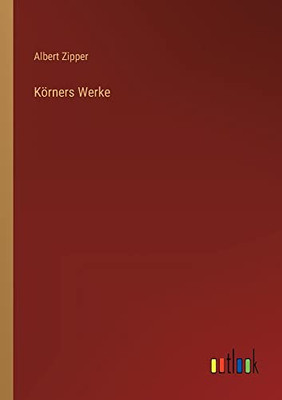 Körners Werke (German Edition)
