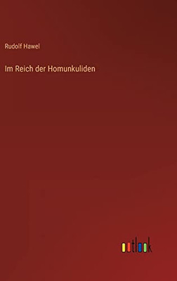 Im Reich der Homunkuliden (German Edition)