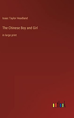 The Chinese Boy and Girl: in large print