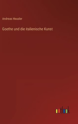 Goethe und die italienische Kunst (German Edition)