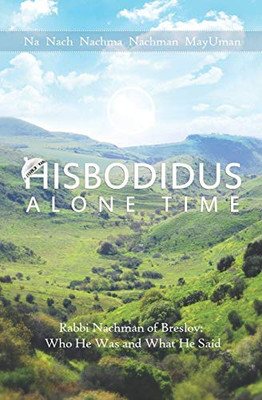 Hisbodidus Alone Time