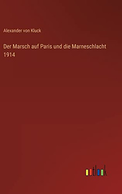 Der Marsch auf Paris und die Marneschlacht 1914 (German Edition)