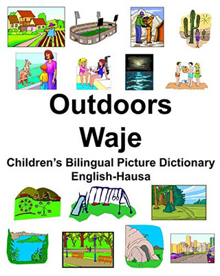 English-Hausa Outdoors/Waje Children’s Bilingual Picture Dictionary