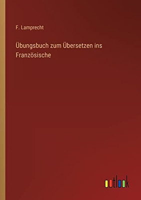 Übungsbuch zum Übersetzen ins Französische (German Edition)