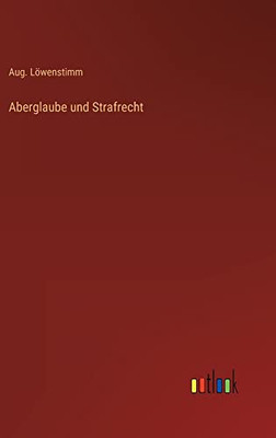 Aberglaube und Strafrecht (German Edition)