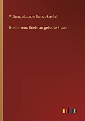 Beethovens Briefe an geliebte Frauen (German Edition)