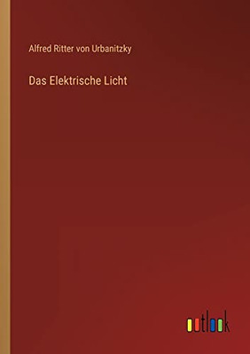 Das Elektrische Licht (German Edition)