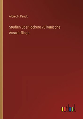 Studien über lockere vulkanische Auswürflinge (German Edition)