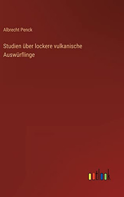 Studien über lockere vulkanische Auswürflinge (German Edition)