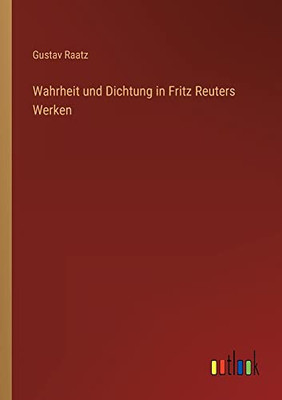 Wahrheit und Dichtung in Fritz Reuters Werken (German Edition)