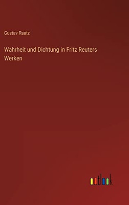 Wahrheit und Dichtung in Fritz Reuters Werken (German Edition)