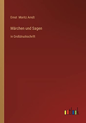 Märchen und Sagen: in Großdruckschrift (German Edition)