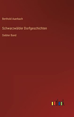 Schwarzwälder Dorfgeschichten: Siebter Band (German Edition)