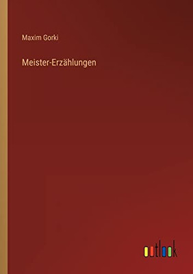 Meister-Erzählungen (German Edition)