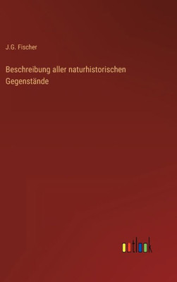 Beschreibung aller naturhistorischen Gegenstände (German Edition) - 9783368267117