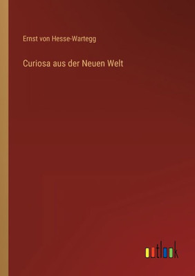 Curiosa aus der Neuen Welt (German Edition) - 9783368267384