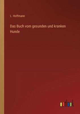 Das Buch vom gesunden und kranken Hunde (German Edition) - 9783368267469
