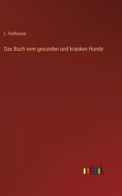 Das Buch vom gesunden und kranken Hunde (German Edition) - 9783368267476