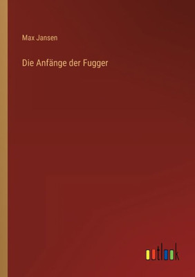 Die Anfänge der Fugger (German Edition) - 9783368267605