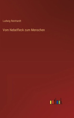 Vom Nebelfleck zum Menschen (German Edition) - 9783368268350