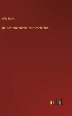 Neutestamentliche Zeitgeschichte (German Edition) - 9783368268770