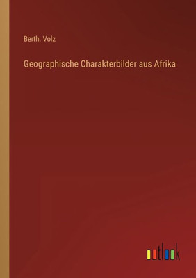 Geographische Charakterbilder aus Afrika (German Edition) - 9783368269487
