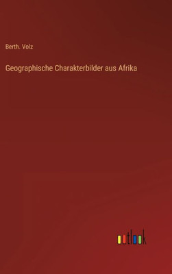 Geographische Charakterbilder aus Afrika (German Edition) - 9783368269494