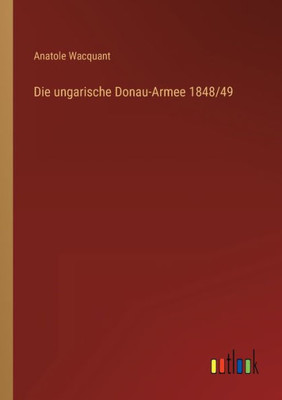 Die ungarische Donau-Armee 1848/49 (German Edition) - 9783368269524