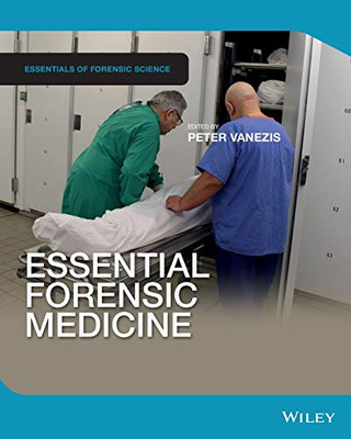 Essential Forensic Medicine (Essentials of Forensic Science)