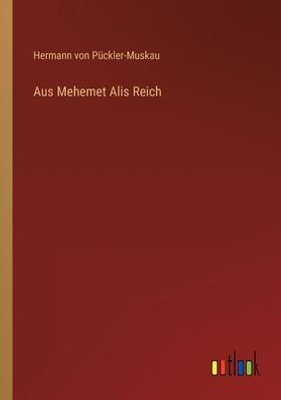 Aus Mehemet Alis Reich (German Edition) - 9783368270629