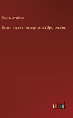 Bekenntnisse eines englischen Opiumessers (German Edition) - 9783368270674
