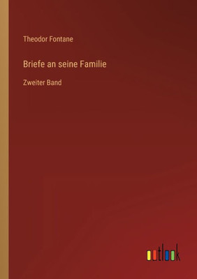 Briefe an seine Familie: Zweiter Band (German Edition) - 9783368272821