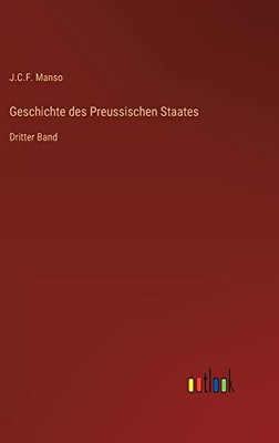 Geschichte des Preussischen Staates: Dritter Band (German Edition)