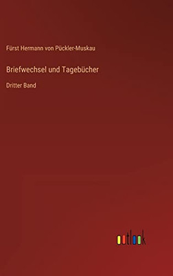 Briefwechsel und Tagebücher: Dritter Band (German Edition)