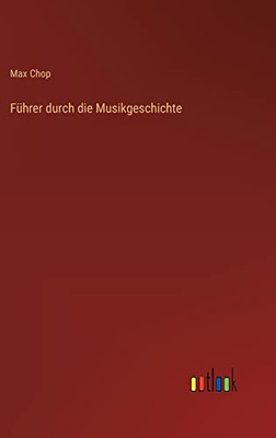 Führer durch die Musikgeschichte (German Edition)