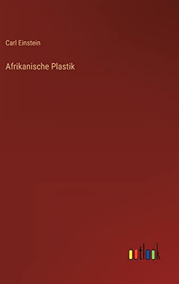 Afrikanische Plastik (German Edition)