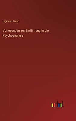 Vorlesungen zur Einführung in die Psychoanalyse (German Edition)