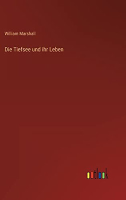 Die Tiefsee und ihr Leben (German Edition)