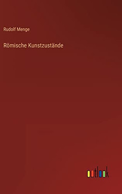 Römische Kunstzustände (German Edition)