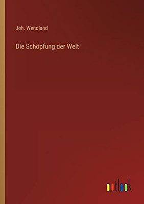 Die Schöpfung der Welt (German Edition)