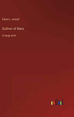 Gulliver of Mars: in large print
